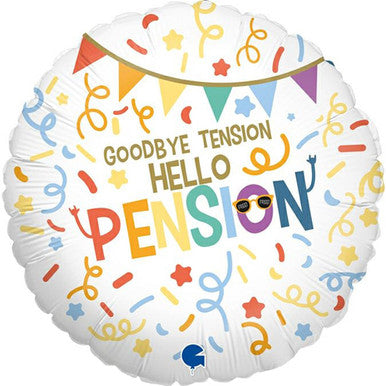 Goodbye Tension Hello Pension 18" Foil Balloon