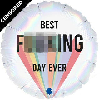 *Rude Balloon* Best F**King Day Ever 18" Foil Balloon