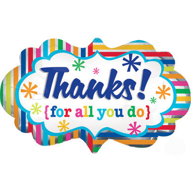 Thanks For All You Do Supershape Foil Balloon