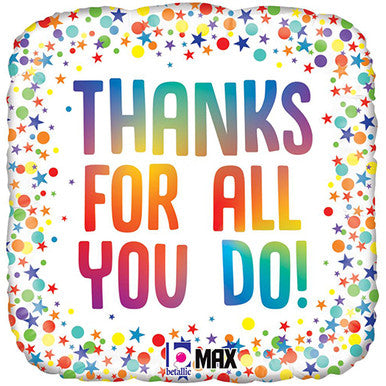 Thanks For All You Do 18" Foil Balloon